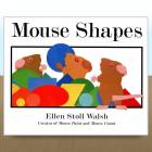 Mouse Shapes by Ellen Stoll Walsh